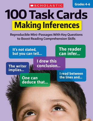 100 Task Cards: Making Inferences: Reproducible Mini-Passages with Key Questions to Boost Reading Comprehension Skills - Justin Mccory Martin