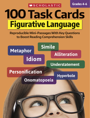 100 Task Cards: Figurative Language: Reproducible Mini-Passages with Key Questions to Boost Reading Comprehension Skills - Justin Mccory Martin