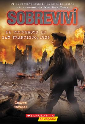 Sobreviv&#65533; el Terremoto de San Francisco, 1906 = I Survived the San Francisco Earthquake, 1906 - Scott Dawson