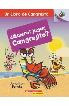 Poza produsului �quieres Jugar, Cangrejito? (Let's Play, Crabby!): Un Libro de la Serie Acorn - Jonathan Fenske