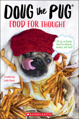 Doug the Pug: Food for Thought - Leslie Mosier