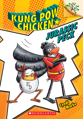 Jurassic Peck: A Branches Book (Kung POW Chicken #5), Volume 5 - Cyndi Marko