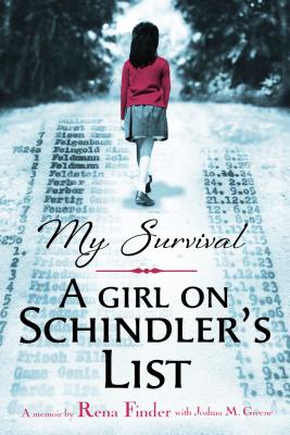 My Survival: A Girl on Schindler's List - Joshua M. Greene