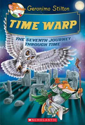 Time Warp (Geronimo Stilton Journey Through Time #7), Volume 7 - Geronimo Stilton