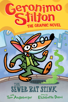 The Sewer Rat Stink - Geronimo Stilton