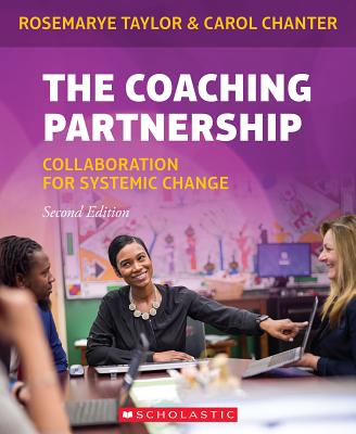 The Coaching Partnership: Collaboration for Systemic Change - Rosemarye Taylor