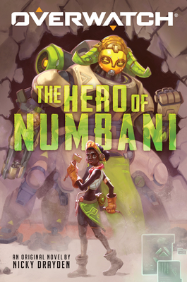 The Hero of Numbani (Overwatch #1), Volume 1 - Nicky Drayden