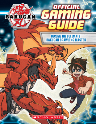 Bakugan: Official Gaming Guide - Scholastic