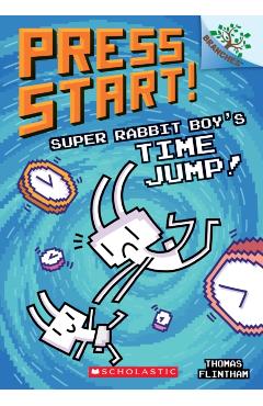 Super Rabbit Boy's Time Jump!: A Branches Book (Press Start! #9), Volume 9 - Thomas Flintham