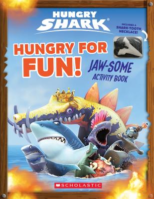 Hungry Shark: Hungry for Fun!: Jaw-Some Activity Book [With Shark Tooth Necklace] - Jenna Ballard