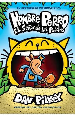 Hombre Perro: El Seor de Las Pulgas (Dog Man: Lord of the Fleas), Volume 5 - Dav Pilkey