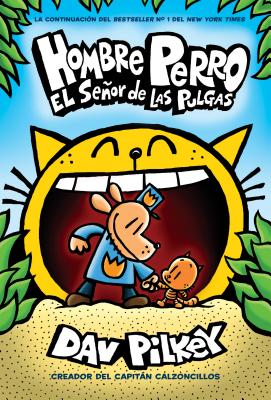 Hombre Perro: El Se�or de Las Pulgas (Dog Man: Lord of the Fleas), Volume 5 - Dav Pilkey