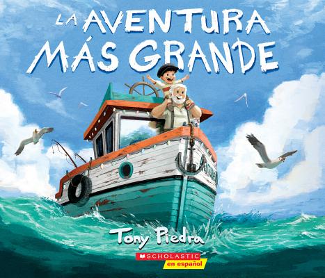 La Aventura Mas Grande = The Greatest Adventure - Tony Piedra