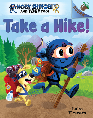 Take a Hike!: An Acorn Book - Luke Flowers