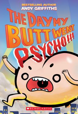 The Day My Butt Went Psycho - Andy Griffiths