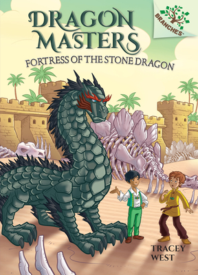 Fortress of the Stone Dragon: A Branches Book (Dragon Masters #17) - Tracey West