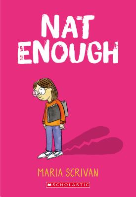 Nat Enough (Nat Enough #1), Volume 1 - Maria Scrivan