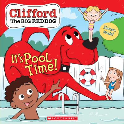 It's Pool Time! (Clifford the Big Red Dog Storybook) - Norman Bridwell