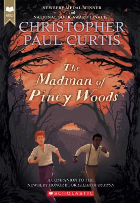 The Madman of Piney Woods (Scholastic Gold) - Christopher Paul Curtis