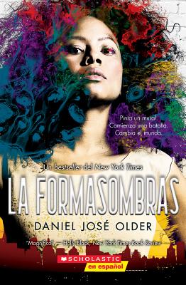 La Formasombras (Shadowshaper), Volume 1 - Daniel Jos� Older