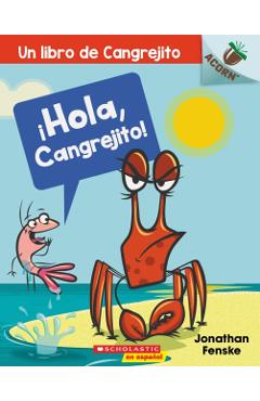 Un hola, Cangrejito! (Hello, Crabby!), Volume 1: Un Libro de la Serie Acorn - Jonathan Fenske