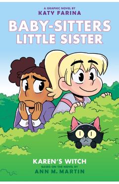 Karen's Witch (Baby-Sitters Little Sister Graphic Novel #1): A Graphix Book, Volume 1 - Ann M. Martin