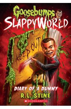 Poza produsului Diary of a Dummy (Goosebumps Slappyworld #10), Volume 10 - R. L. Stine