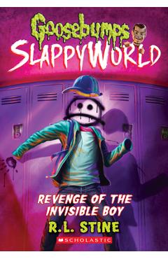 Poza produsului Revenge of the Invisible Boy (Goosebumps Slappyworld #9), Volume 9 - R. L. Stine
