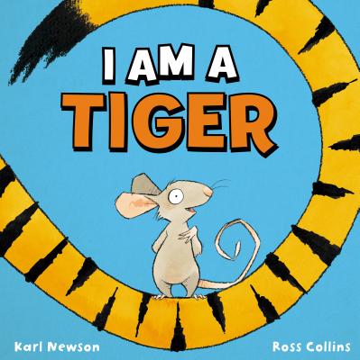 I Am a Tiger - Karl Newson