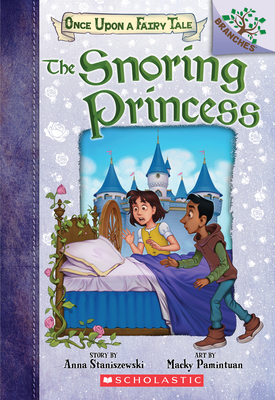 The Snoring Princess: A Branches Book - Anna Staniszewski