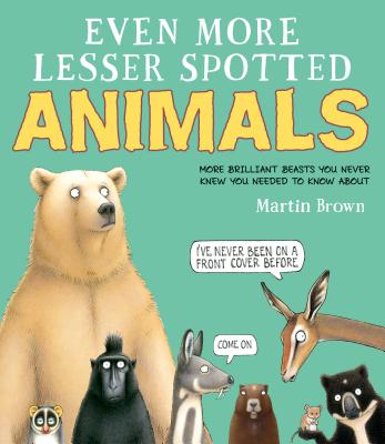 Even More Lesser Spotted Animals - Martin Brown