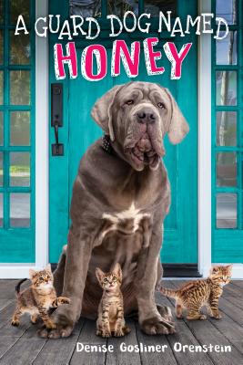 A Guard Dog Named Honey - Denise Gosliner Orenstein