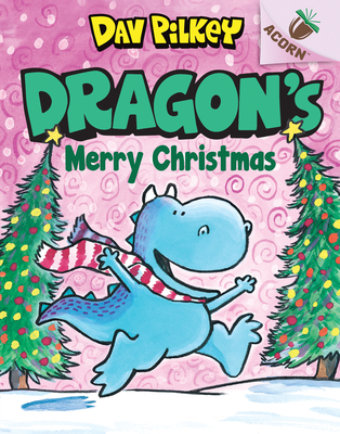 Dragon's Merry Christmas: An Acorn Book (Dragon #5), Volume 5 - Dav Pilkey