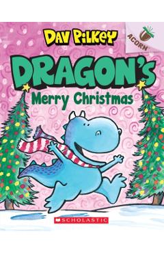 Dragon's Merry Christmas: An Acorn Book (Dragon #5), Volume 5 - Dav Pilkey