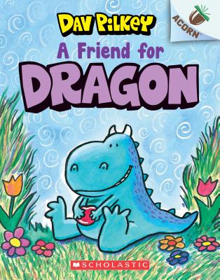 A Friend for Dragon: An Acorn Book (Dragon #1), Volume 1 - Dav Pilkey