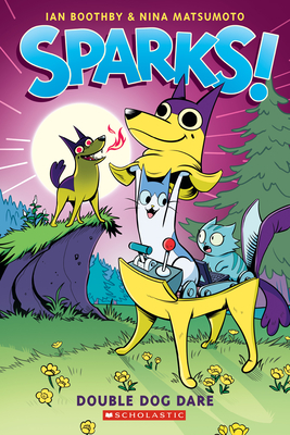 Sparks! Double Dog Dare (Sparks! #2), Volume 2 - Ian Boothby