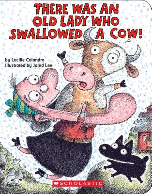 There Was an Old Lady Who Swallowed a Cow! - Lucille Colandro