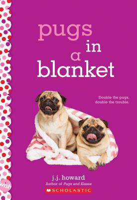 Pugs in a Blanket - J. J. Howard