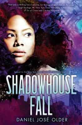 Shadowhouse Fall (the Shadowshaper Cypher, Book 2), Volume 2 - Daniel Jos� Older
