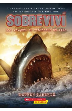 Sobreviv Los Ataques de Tiburones de 1916 (I Survived the Shark Attacks of 1916), Volume 2 - Lauren Tarshis