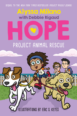 Project Animal Rescue (Alyssa Milano's Hope #2), Volume 2 - Alyssa Milano