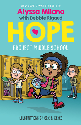 Project Middle School (Alyssa Milano's Hope #1), Volume 1 - Alyssa Milano