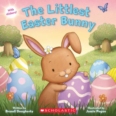 The Littlest Easter Bunny - Brandi Dougherty