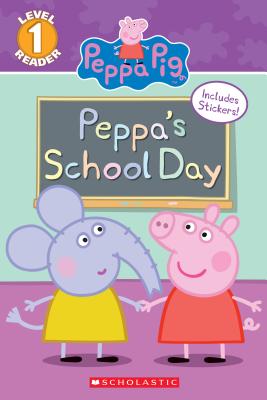Peppa's School Day (Peppa Pig: Scholastic Reader, Level 1) - Meredith Rusu