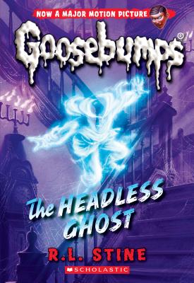 The Headless Ghost (Classic Goosebumps #33), Volume 33 - R. L. Stine