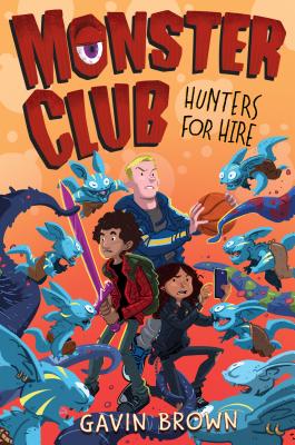 Monster Club: Hunters for Hire - Gavin Brown