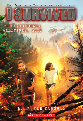 I Survived the California Wildfires, 2018 (I Survived #20) - Lauren Tarshis