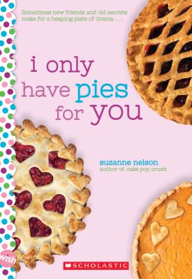 I Only Have Pies for You - Suzanne Nelson