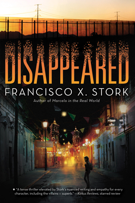 Disappeared - Francisco X. Stork