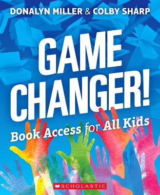 Game Changer! Book Access for All Kids - Donalyn Miller
